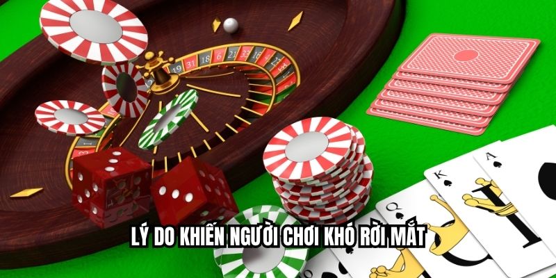 Lý do khiến người chơi khó rời mắt